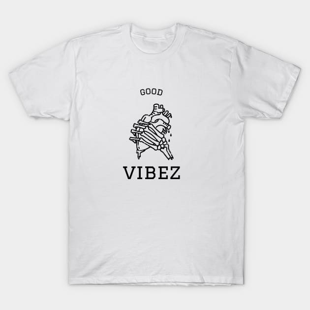 Good Vibes - Good vibez skull T-Shirt by Baldodesign LLC.